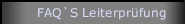 FAQ`S Leiterpr&uuml;fung
